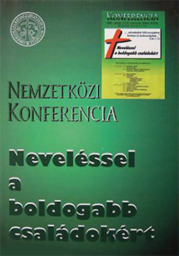 Radnai Jenő (szerk.): Neveléssel a boldogabb családokért - Nemzetközi konferencia, Budapest, 2001. május 17-19. antikvár