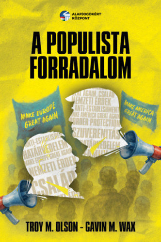 Gavin Wax, Troy M. Olson: A populista forradalom könyv
