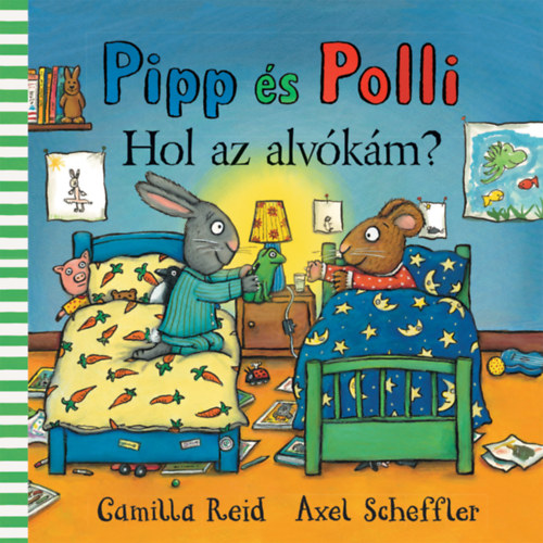Axel Scheffler, Reid, Camilla: Pipp és Polli - Hol az alvókám? könyv