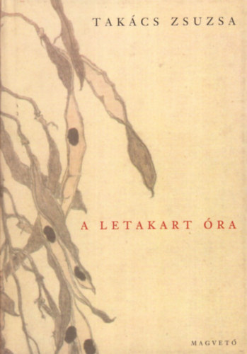 Takács Zsuzsa: A letakart óra antikvár