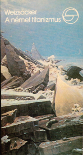 Carl Friedrich von Weizsäcker: A német titanizmus (mérleg) antikvár