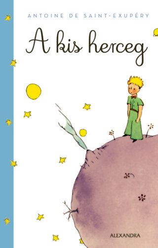 Antoine de Saint-Exupéry: A kis herceg könyv