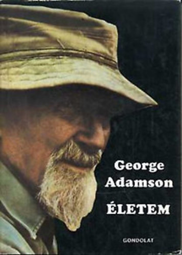 George Adamson, Fordította: Zalai Edvin: Életem - Bwana Game antikvár