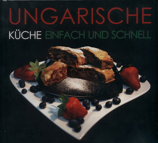 Hajni István; Kolozsvári Ildikó: Ungarische Küche einfach und schnell idegen