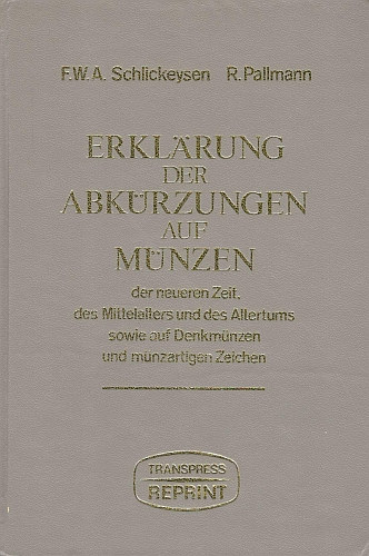 Schlickeysen-Pallmann: Erklärung der abkürzungen auf münzen... antikvár