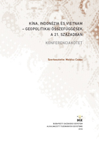 Kína, Indonézia és Vietnam - geopolitikai összefüggések a 21. században antikvár