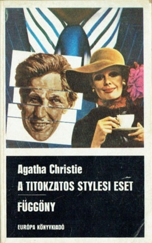Agatha Christie, Fordította: Dezsényi Katalin - Gy. Horváth László: A ​titokzatos stylesi eset / Függöny (Hercule Poirot 1. és 39.) antikvár