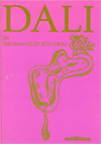 Salvador Dalí: Dali im Seedamm-Kulturzentrum könyv