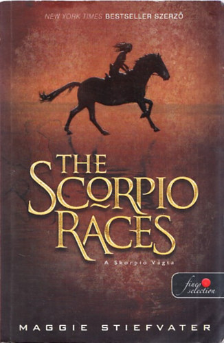 Maggie Stiefvater: The Scorpio Races - A Skorpió Vágta antikvár
