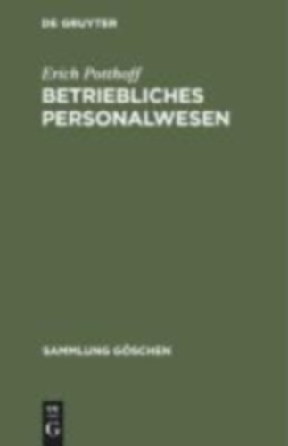 Potthoff, Erich: Betriebliches Personalwesen idegen
