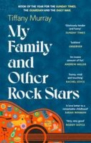 Murray, Tiffany: My Family and Other Rock Stars idegen