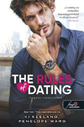 Vi Keeland, Penelope Ward: The Rules of Dating - Hogyan randizzunk? antikvár