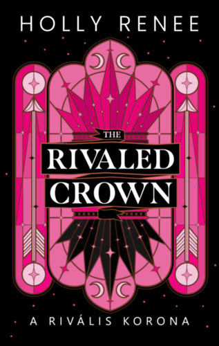 Holly Renee: The Rivaled Crown - A rivális korona könyv