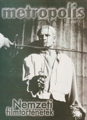 Metropolis 2001/1: Nemzeti filmtörténetek antikvár