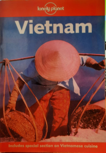 Lonely Planet Publications: Vietnam: Includes special section on Vietnamese cuisine antikvár