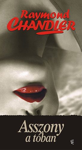 Raymond Chandler: Asszony a tóban könyv