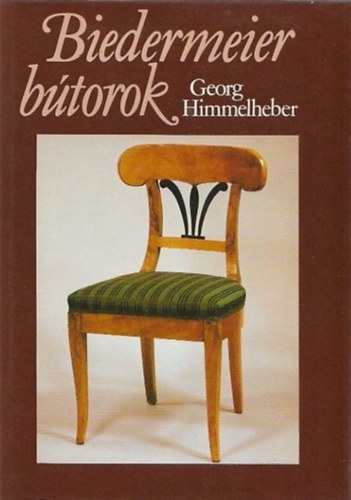 Georg Himmelheber: Biedermeier bútorok (Biedermeiermöbel) antikvár