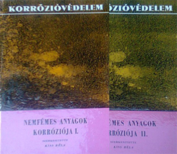 Kiss Béla  (szerk): Nemfémes anyagok korróziója I-II. antikvár
