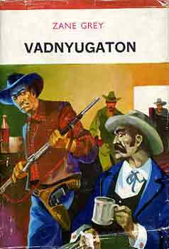 Zane Grey: Vadnyugaton antikvár