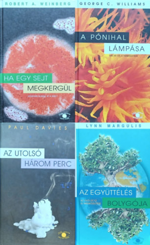 Paul Davies, Robert A. Weinberg, George C. Williams, Lynn Margulis: 4 kötet a VILÁG-EGYETEM sorozatból: Az ​utolsó három perc + Ha egy sejt megkergül - Hogyan alakul ki a rák? + A ​pónihal lámpása - Terv és cél a természetben + Az együttélés bolygója - Az evolúció új megközelítése antikvár
