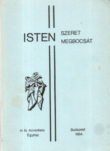 Isten szeret - Isten megbocsát antikvár
