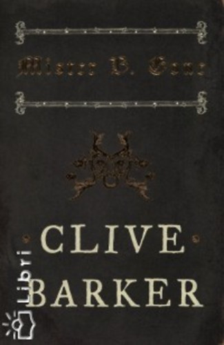 Clive Barker: Mister B. Gone idegen