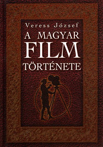 Veress József: A magyar film története - Dedikált antikvár