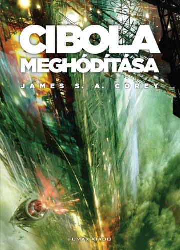James S. A. Corey: Cibola meghódítása e-Könyv
