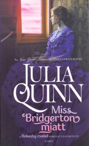 Miss Bridgerton miatt – Julia Quinn