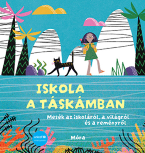 Kertész Edina, Lackfi János, Mészöly Ágnes, Miklya Luzsányi Mónika, Molnár Rita, Szabó Imola Julianna, Tamás Zsuzsa, Tóth Krisztina, Várfalvy Emőke, Vig Balázs, Török Eszter: Iskola a táskámban könyv