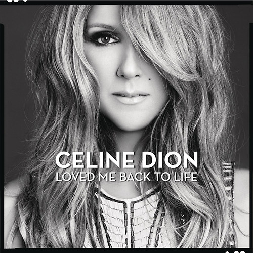 Celine Dion: Loved Me Back To Life CD
