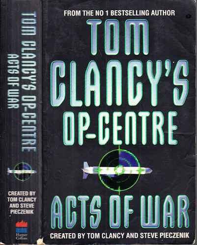Clancy, Tom-Pieczenik, Steve: Acts of War (Tom Clancy's Op-Centre) antikvár