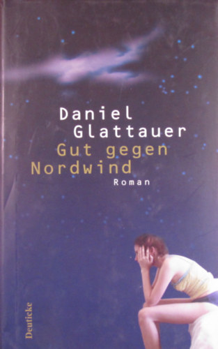 Daniel Glattauer: Gut gegen Nordwind antikvár