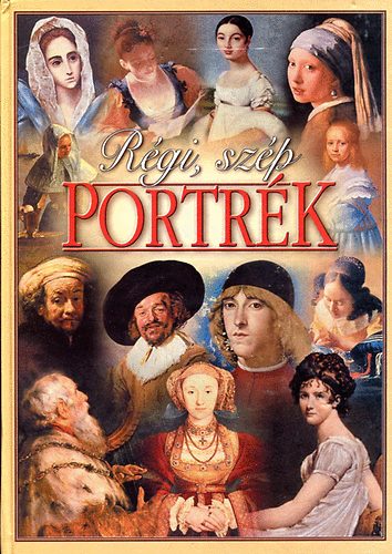 Szabó Ferenc: Régi, szép portrék antikvár