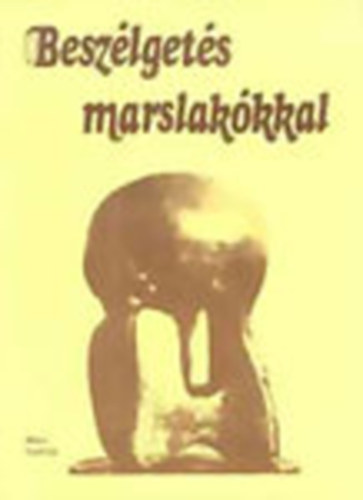 Marx György: Beszélgetés marslakókkal antikvár