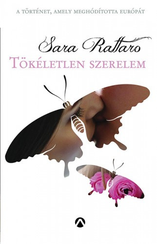 Sara Rattaro: Tökéletlen szerelem e-Könyv