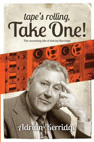 Tape’s Rolling, Take One - Six Decades of Recording and Producing, from the Rock ‘n’ Roll Years to TV Scores & Blockbuster Movies! akciós termékkép 1