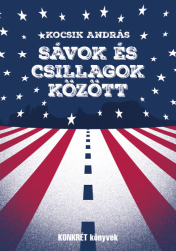 Kocsik András: Sávok és csillagok között könyv