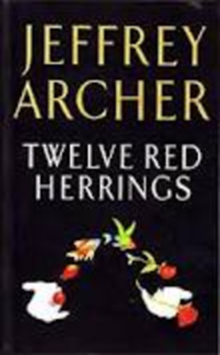 Jeffrey Archer: Twelve red Herrings antikvár
