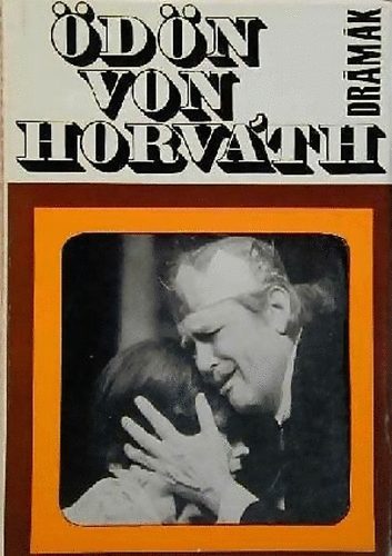 Ödön von Horváth: Drámák (Ödön von Horváth) antikvár