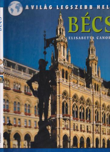 Elisabetta Canoro: Bécs (A világ legszebb helyei) antikvár