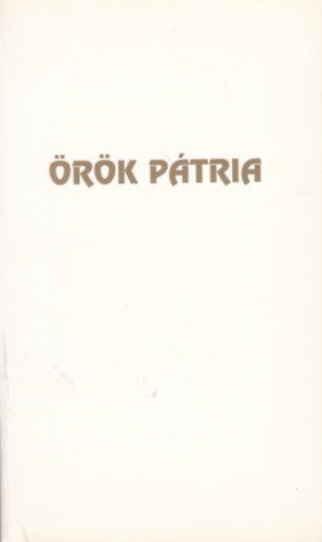 Bartha Zoltán (vál.), Kádár Ferenc (vál.): Örök pátria - Verses magyar történelem antikvár
