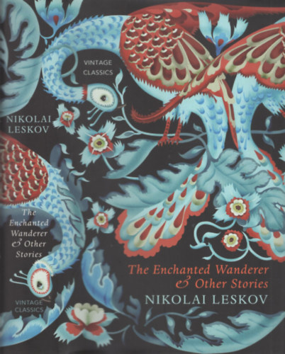 Nikolai Leskov, Richard Pevear (translator), Larissa Volokhonsky (translator): The Enchanted Wanderer & Other Stories antikvár