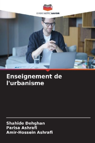 Ashrafi, Parisa - Dehghan, Shahide - Ashrafi, Amir-Hossein: Enseignement de l'urbanisme idegen