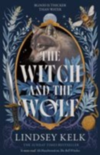 Kelk, Lindsey: The Witch and the Wolf idegen