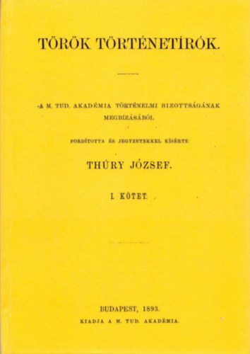 Thúry József: Török történetírók I. könyv