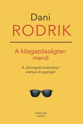 Rodrik, Dani: A közgazdaságtan menő antikvár