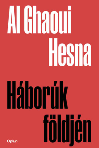 Al Ghaoui Hesna: Háborúk földjén e-Könyv
