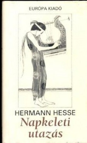 Hermann Hesse: A napkeleti utazás antikvár