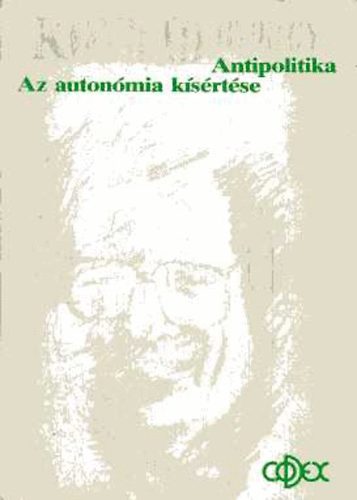 Konrád György: Az autonómia kísértése-Antipolitika antikvár